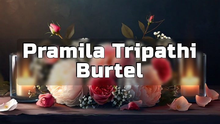 Pramila Tripathi Burtel, San Francisco, CA